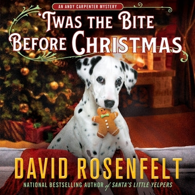 'Twas the Bite Before Christmas: An Andy Carpenter Mystery by Rosenfelt, David