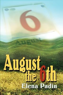 August the 6th by Padin, Elena