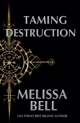 Taming Destruction by Bell, Melissa