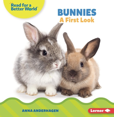 Bunnies: A First Look by Anderhagen, Anna