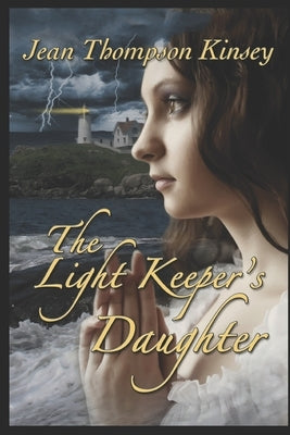 The Lightkeeper's Daughter by Kinsey, Jean Thompson