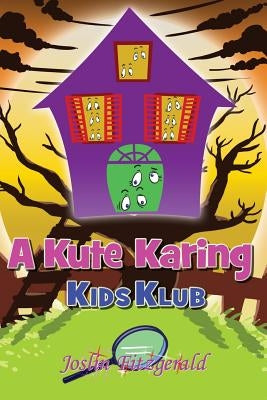A Kute Karing Kids Klub by Fitzgerald, Joslin