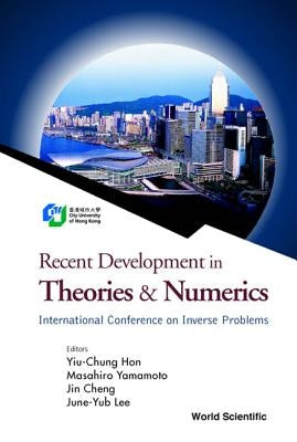 Recent Development in Theories and Numerics, Proceedings of the International Conference on Inverse Problems by Cheng, Jin
