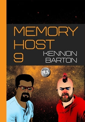 Memory Host 9: #3 by Barton, Kennon