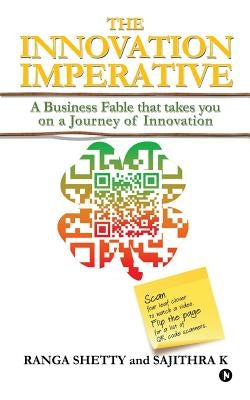 The Innovation Imperative: A Business Fable that takes you on a Journey of Innovation by Sajithra K.