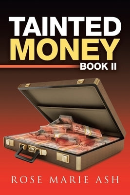 Tainted Money: Book Ii by Ash, Rose Marie