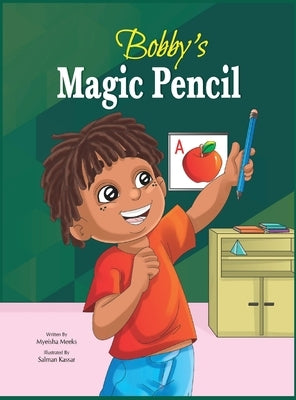 Bobby's Magic Pencil by Meeks, Myeisha