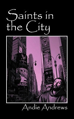 Saints in the City by Andrews, Andie