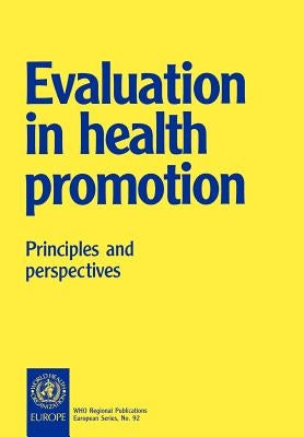 Evaluation in Health Promotion by Who Regional Office for Europe