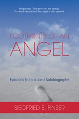 Footprints of an Angel by Finser, Siegfried E.