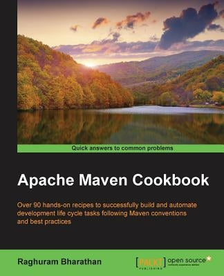 Apache Maven Cookbook by Bharathan, Raghuram