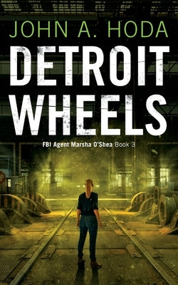 Detroit Wheels by Hoda, John a.