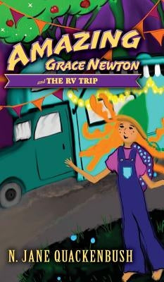 Amazing Grace Newton and The RV Trip by Quackenbush, N. Jane