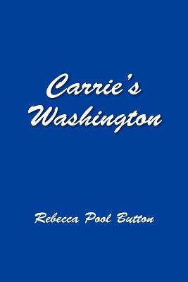 Carrie's Washington by Button, Rebecca Pool