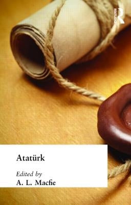 Ataturk by Macfie, Alexander Lyon