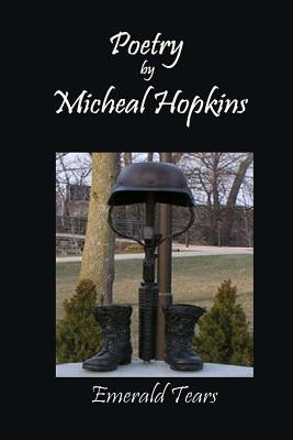 Poetry by Micheal Hopkins by Hopkins, Micheal