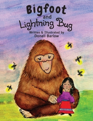 Bigfoot and Lightning Bug by Barlow, Donell
