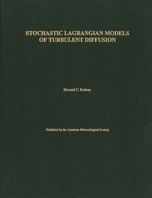 Stochastic Lagrangian Models of Turbulent Diffusion: Volume 26 by Rodean, Howard C.