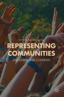 Representing Communities: Discourse and Contexts by Sanz Sabido, Ruth