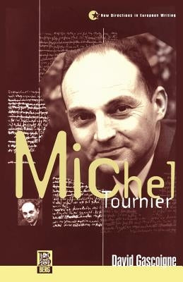 Michel Tournier by Gascoigne, David