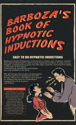 Barboza's Book of Hypnotic Inductions by Barboza, John