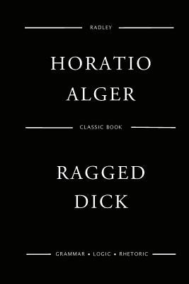 Ragged Dick by Alger, Horatio