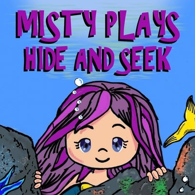 Misty Plays Hide and Seek: Beautiful Illustrated Mermaid Books for Girls - Book 2 by Romano, Francesco G.