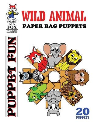 Wild Animal Paper Bag Puppets by Kohn, Dwayne Douglas