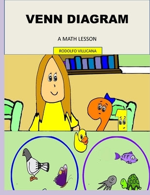 Venn Diagram: A Math Lesson by Villicana, Rodolfo