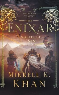 The Enixar - The Solitude of Sin by Khan, Mikkell K.