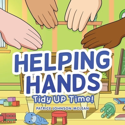 Helping Hands - Tidy up Time by Johnson-McLean, Patrice