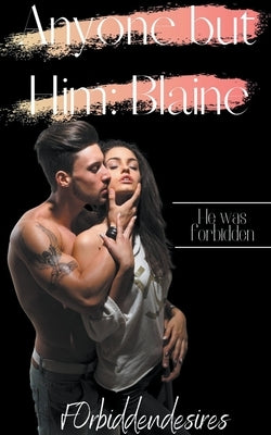 Anyone But Him: Blaine by F0rbiddendesires