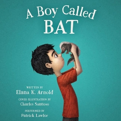 A Boy Called Bat by Arnold, Elana K.