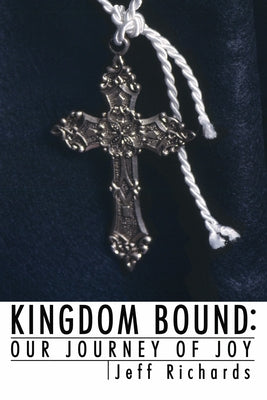 Kingdom Bound by Richards, Jeffrey J.