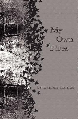 My Own Fires by Os, Harriett Van