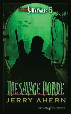 The Savage Horde: The Survivalist by Ahern, Jerry