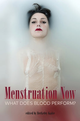 Menstration Now What Does Blood Perform? by Kaite, Berkeley
