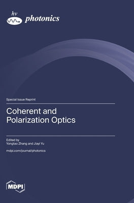 Coherent and Polarization Optics by Yu, Jiayi