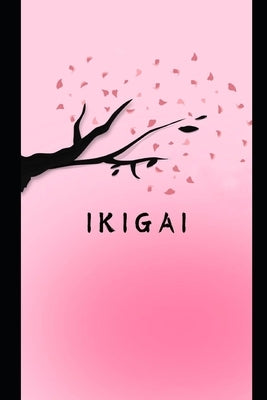 Ikigai: The Art of Finding Your Purpose in Life by Nakamura, Haruto