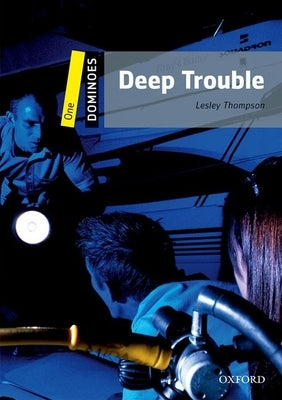 Deep Trouble: Level 1: 400-Word Vocabulary Deep Trouble by Thompson, Lesley