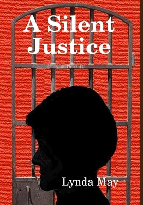 A Silent Justice by May, Lynda