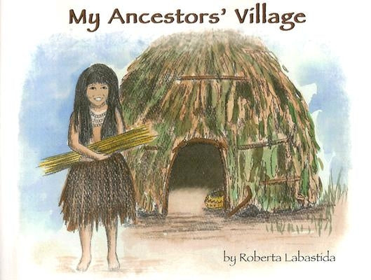 My Ancestor's Village by Labastida, Roberta