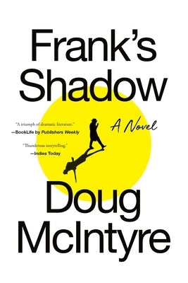 Frank's Shadow by McIntyre, Doug