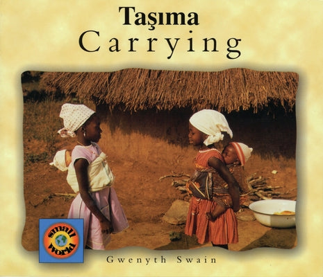 Carrying (English-Turkish) by Swain, Gwenyth