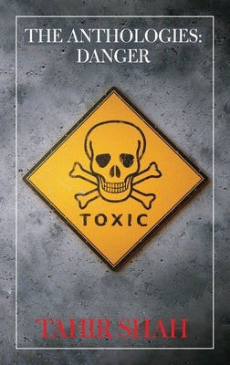 The Anthologies: Danger by Shah, Tahir