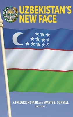 Uzbekistan's New Face by Starr, S. Frederick