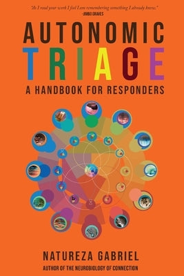 Autonomic Triage: A Handbook for Responders by Gabriel, Natureza