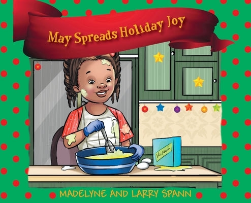 May Spreads Holiday Joy by Spann, Madelyne