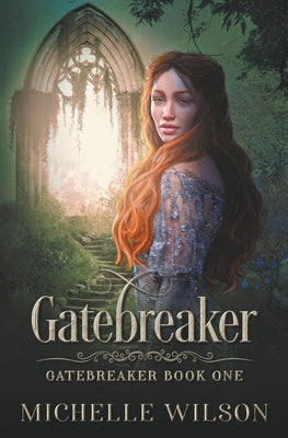 Gatebreaker by Wilson, Michelle