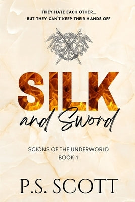 Silk and Sword by Scott, P. S.